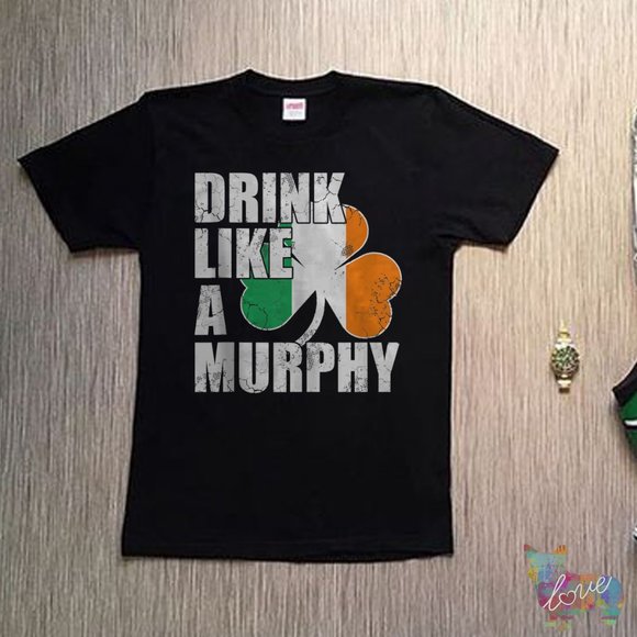 Drink Like A Murphy Irish St Patricks Day - Picture 1 of 1